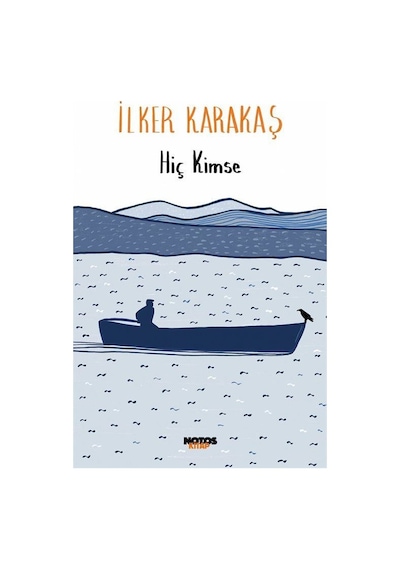 Hiç Kimse / İlker Karakaş