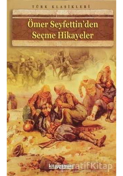 Ömer Seyfettinden Seçmeler - Ömer Seyfettin - Parıltı Yayınları