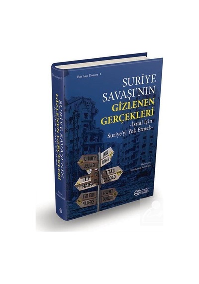 Suriye Savaşı'nın Gizlenen Gerçekleri- Önsöz Yayıncılık