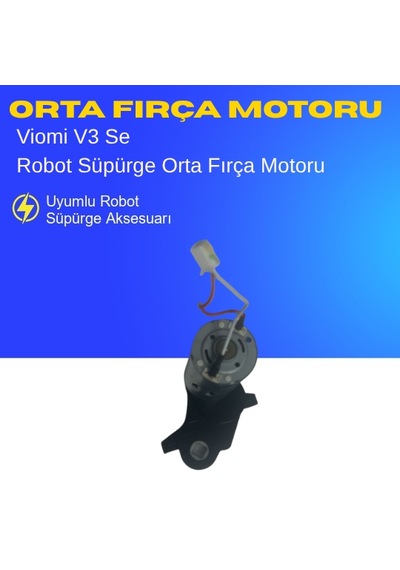 Viomi V3 Se Robot Süpürge Orta Fırça Motoru