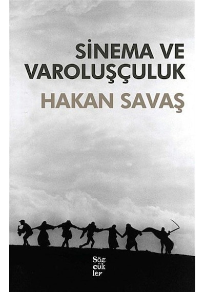 Sinema ve Varoluşçuluk - Hakan Savaş - Sözcükler