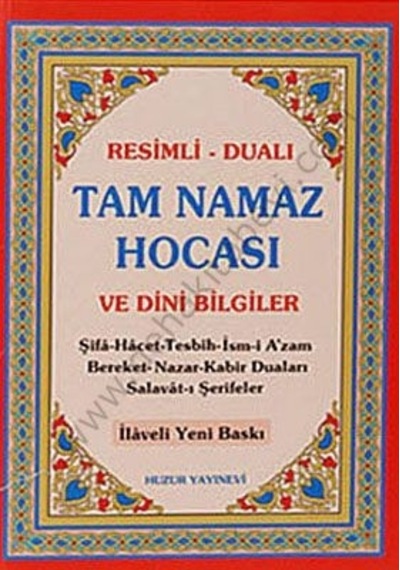 Tam Namaz Hocası ve Dini Bilgiler (Kuşe)  - Abdullah Karakuş  -  Yunus Sağlam  - Huzur Yayınevi