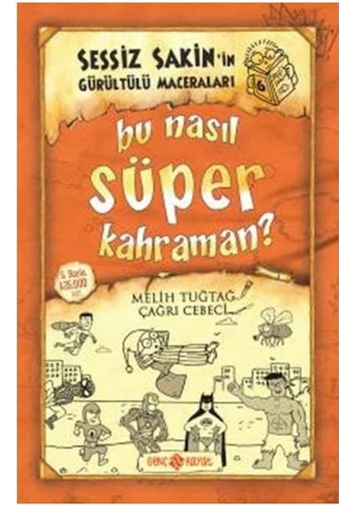 Sessiz Sakin'in Gürültülü Maceraları 6 - Bu Nasıl Süper Kahraman? - Doğukan İşler - Genç Hayat