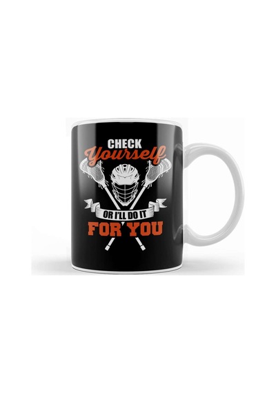 Check Yourself Or I'll Do It For You Lacrosse Lax Kupa Bardak Porselen Karışık