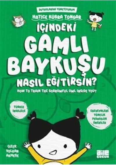 İçindeki Gamlı Baykuşu Nasıl Eğitirsin / Hatice Kübra Tongar
