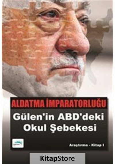 Aldatma İmparatorluğu: Gülen'in ABD'deki Okul Şebekesi- Turkuvaz Kitap