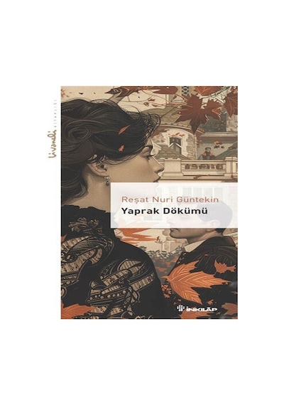 Yaprak Dökümü / Livaneli Kitaplığı / Reşat Nuri Güntekin
