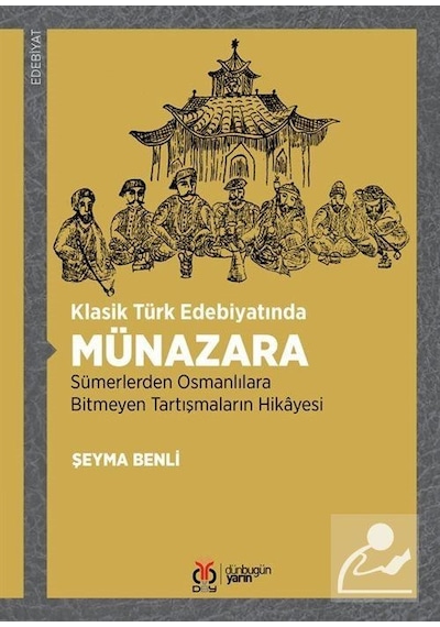 Klasik Türk Edebiyatında Münazara / Şeyma Benli