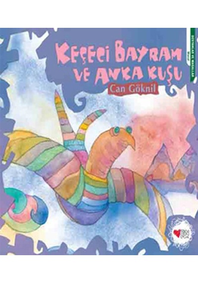 Keçeci Bayram ve Anka Kuşu - Can Göknil - Can Çocuk Yayınları