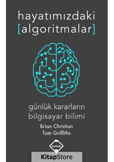 Hayatımızdaki Algoritmalar Günlük Kararların Bilgisayar Bilim