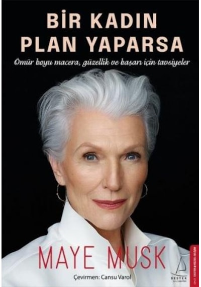 Bir Kadın Plan Yaparsa - Maye Musk - Destek Yayınları