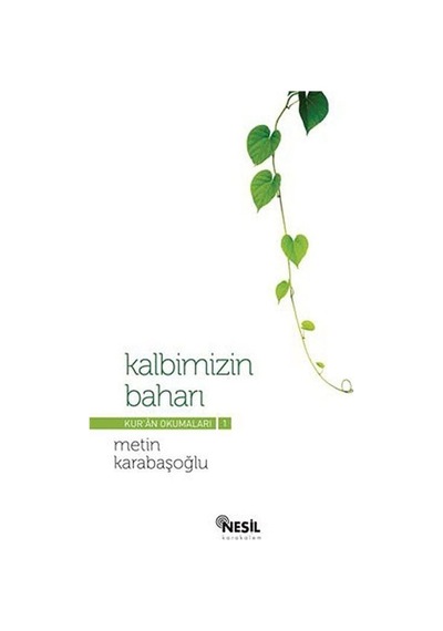 Kur'an Okumaları 1 - Kalbimizin Baharı- Nesil Karakalem