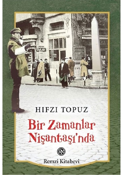Bir Zamanlar Nişantaşı Nda Hıfzı Topuz Remzi Kitabevi
