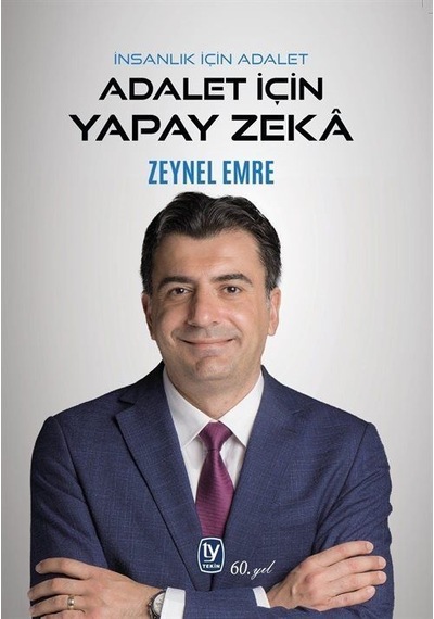 İnsanlık İçin Adalet Atalet İçin Yapay Zeka / Zeynel Emre