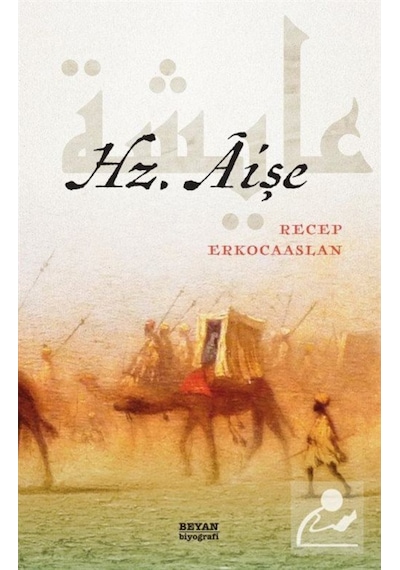 Hz. Aişe - Recep Erkocaaslan - Beyan Yayınları