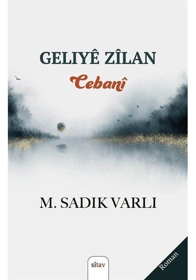 Geliye Zilan Cebani - M. Sadık Varlı - Sitav yayınevi