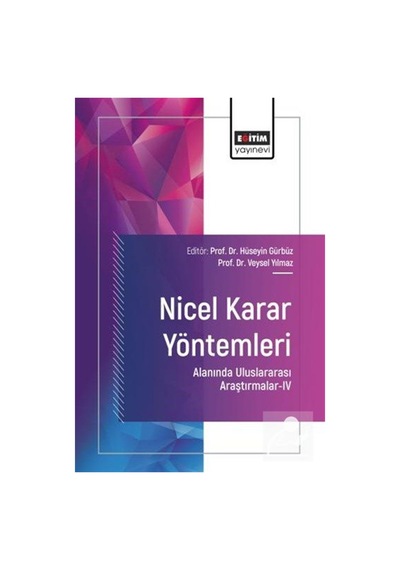 Nicel Karar Yöntemleri Alanında Uluslararası Araştırmalar Iv /...