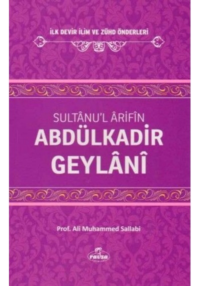 Sultanu'l Arifin Abdülkadir Geylani - Ali Muhammed Sallabi - Ravza Yayınları