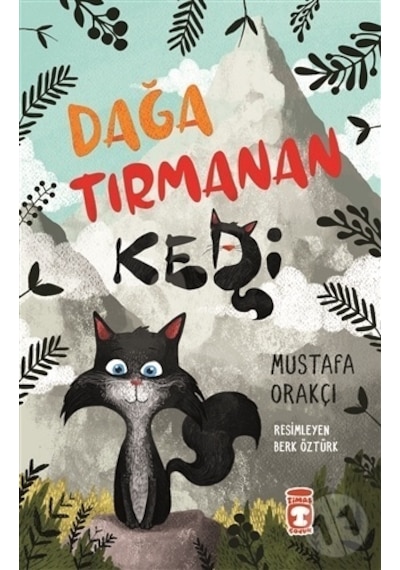 Dağa Tırmanan Kedi - Mustafa Orakçı - Timaş Çocuk