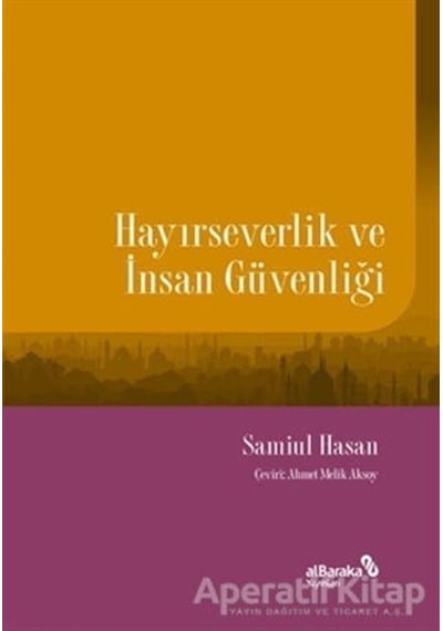 Hayırseverlik ve İnsan Güvenliği - Samir Alamad - alBaraka Yayınları