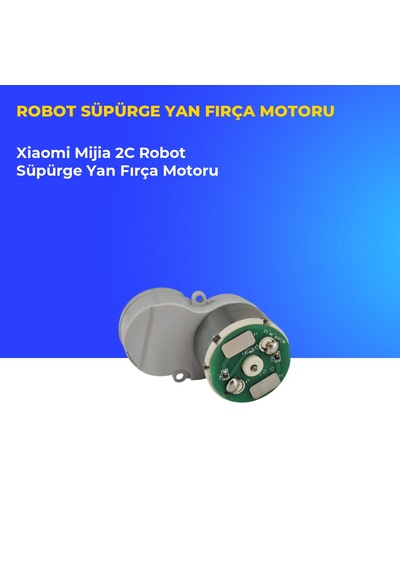 Xiaomi Mijia 2c Robot Süpürge Yan Fırça Motoru