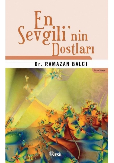En Sevgili'nin Dostları - Ramazan Balcı - Nesil Yayınları Kelepir Kitaplar
