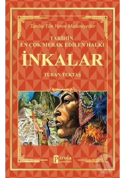Inkalar - Tarihin En Çok Merak Edilen Halkı