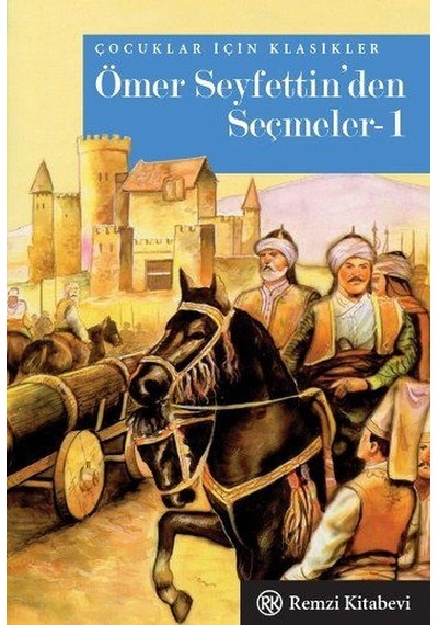 Ömer Seyfettin'den Seçmeler 1 - Ömer Seyfettin - Remzi Kitabevi