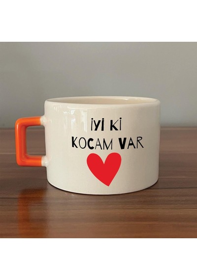 İyi Ki Kocam Var Baskılı Turuncu Kulplu C Sevgililer Günü Fincanı
