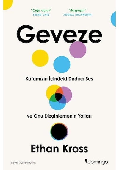 Geveze - Kafamızın İçindeki Dırdırcı Ses ve Onu Dizginlemenin Yolları - Ethan Kross - Domingo Yayınevi