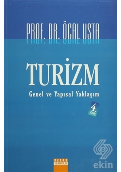 Turizm Genel ve Yapısal Yaklaşım - Öcal Usta - Detay Yayıncılık