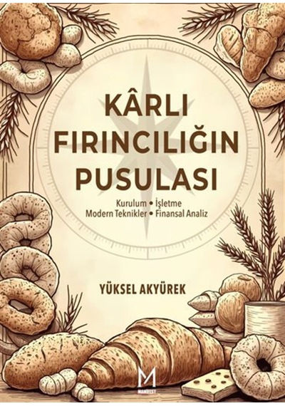 Karlı Fırıncılığın Pusulası / Yüksel Akyürek
