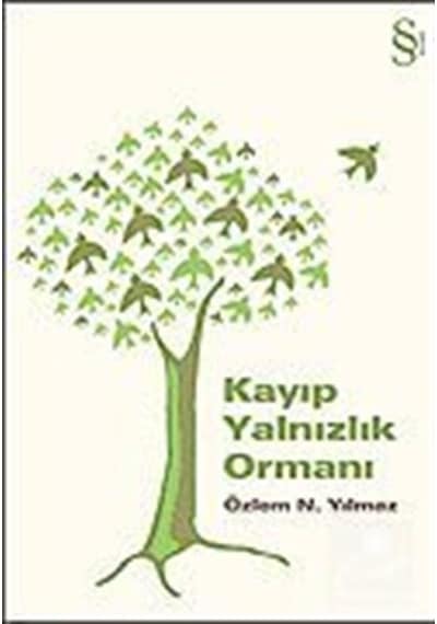 Kayıp Yalnızlık Ormanı - Özlem Narin Yılmaz - Everest Yayınları