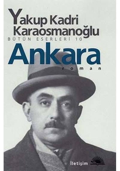 Ankara - Yakup Kadri Karaosmanoğlu - İletişim Yayınları