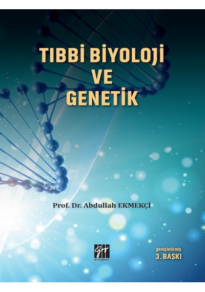 Gazi Kitabevi - Tıbbi Biyoloji ve Genetik