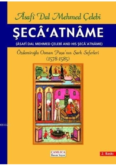 Şeca'atname  - Asafi Dal Mehmed Çelebi  - Çamlıca Basım Yayın