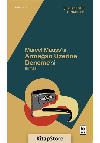 Marcel Mauss'un Armağan Üzerine Deneme'si / Şeyda Sevde Tunçbilek