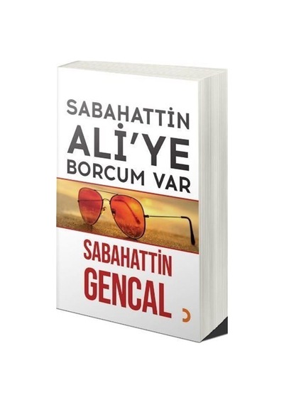 Sabahattin Ali'ye Borcum Var / Sebahattin Gencal