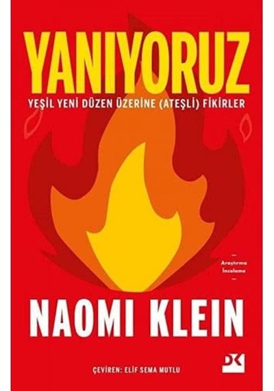 Yanıyoruz: Yeşil Ve Yeni Düzen Üzerinde Ateşli Fikirler