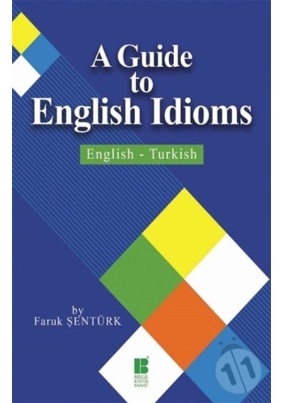 A Guide To English Idioms - English - Turkish