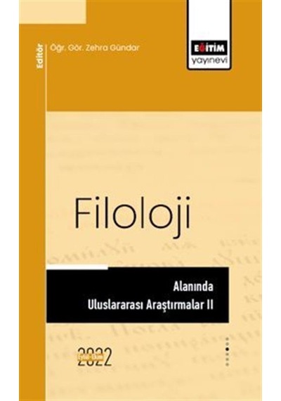 Filoloji Alanında Uluslararası Araştırmalar Iı / Dr. Zehra Gündar