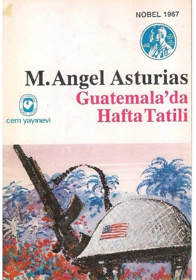 Guatemalada Hafta Tatili - Miguel Angel Asturias