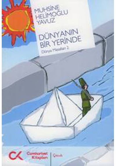 Dünyanın Bir Yerinde - Dünya Masalları 2 - Muhsine Helimoğlu Yavuz - Cumhuriyet Kitapları
