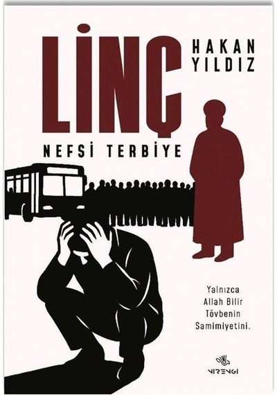 Linç Nefsi Terbiye / Hakan Yıldız