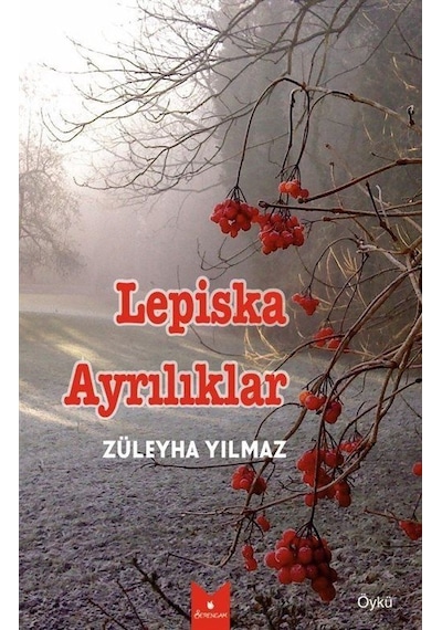 Lepiska Ayrılıklar - Züleyha Yılmaz - Serencam Yayınevi