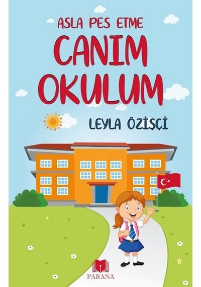 Canım Okulum-Asla Pes Etme - Leyla Özişçi - Parana