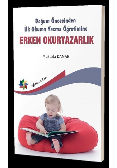 Doğum Öncesinden İlk Okuma Yazma Öğretimine Erken Okuryazarlık...