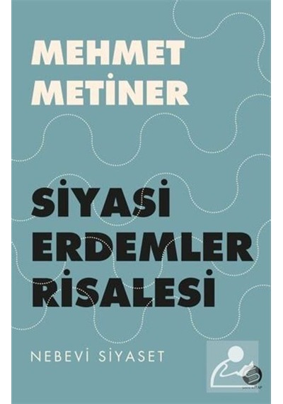 Siyasi Erdemler Risalesi / Mehmet Metiner