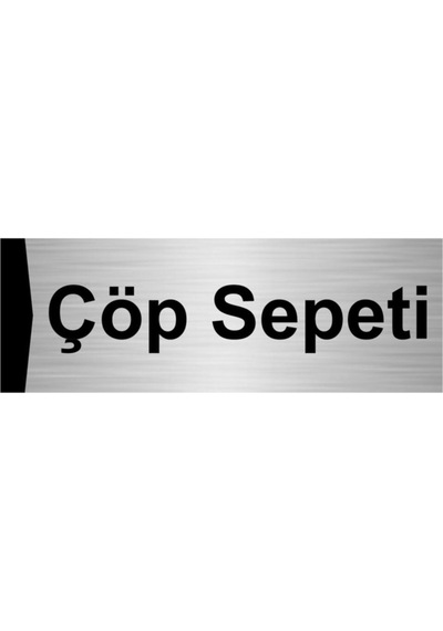Çöp Sepeti 7x20cm Gümüş Renk Metal Yönlendirme Levhası