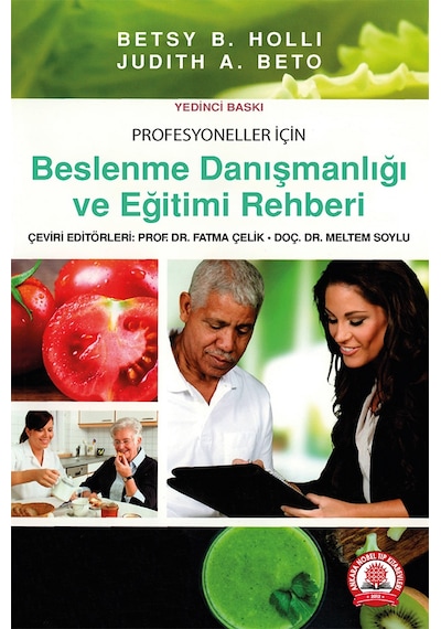 Beslenme Danışmanlığı ve Eğitimi Rehberi - Betsy B. Holli -  Judith A. Beto - Ankara Nobel Tıp